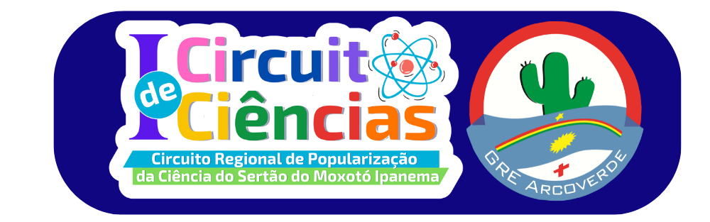 Circuito Regional de Popularização de Ciência do Sertão do Moxotó Ipanema